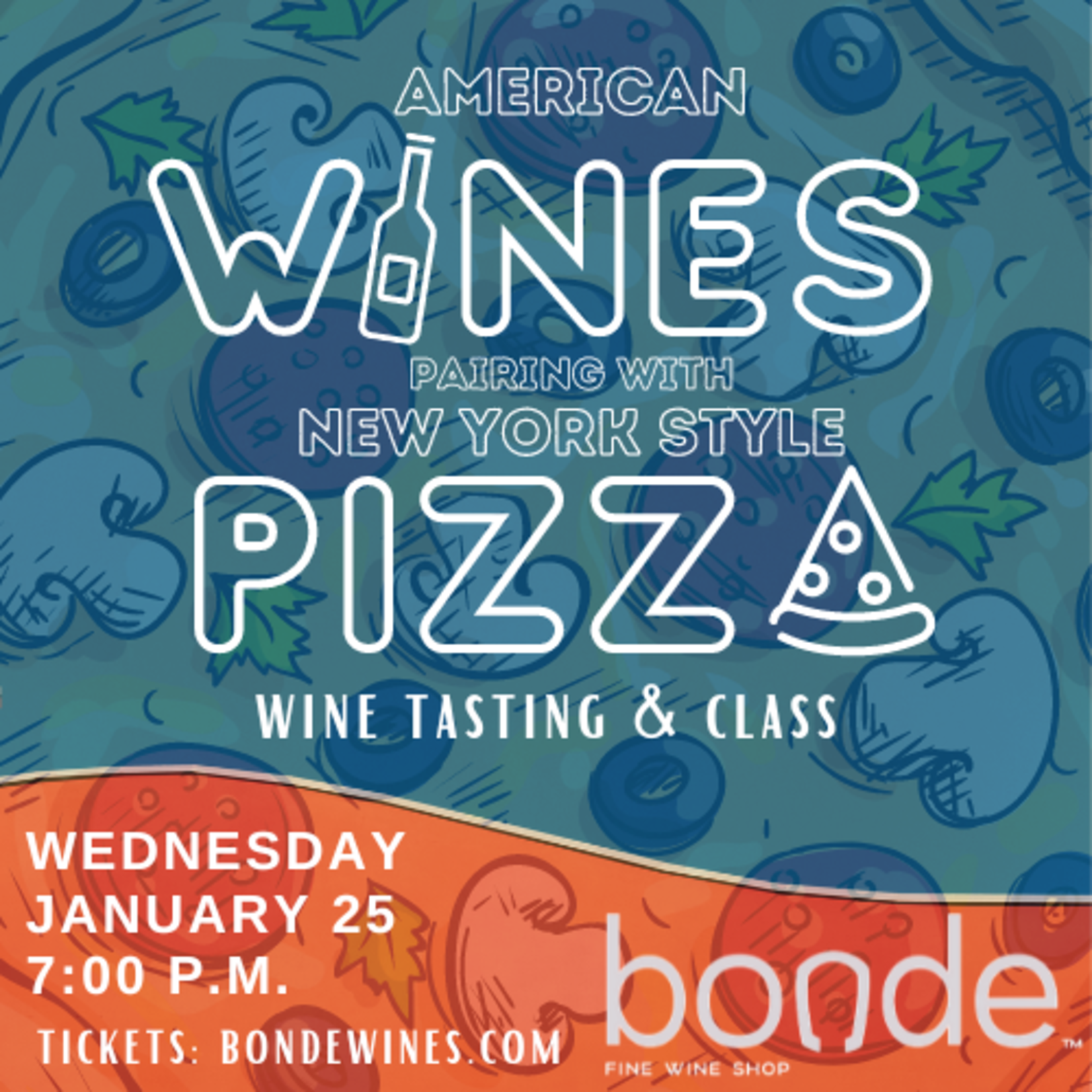New York Style Pizza & American Wine - Wine Tasting & Class - Wednesday January 25, 7:00 p.m.