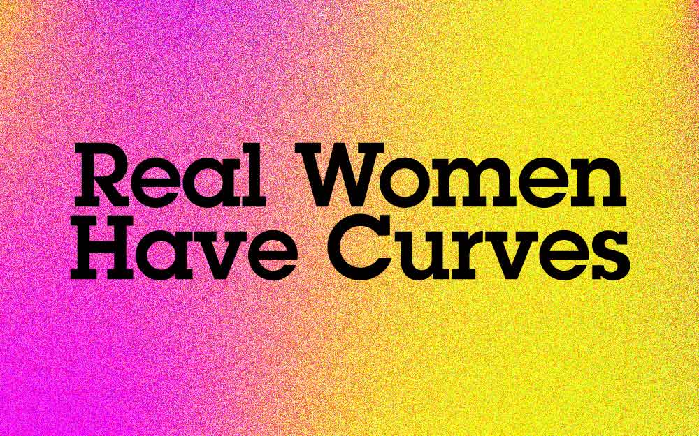 REAL WOMEN HAVE CURVES [DEC 6 - JAN 21, 2024] - Harvard Square