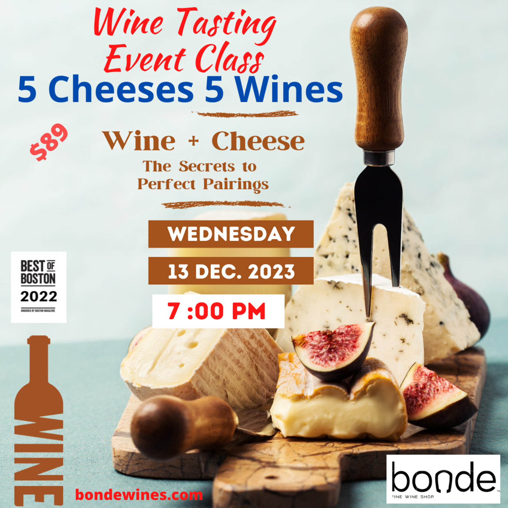 Wine + Cheese Perfect Pairings - Wine Tasting & Class - Wednesday December 13 2023, 7PM